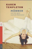 Karen Templeton - Männer und der ganz normale Wahnsinn