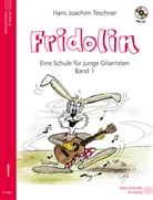 Hans J Teschner, Hans J. Teschner, Hans Joachim Teschner - Fridolin: Eine Schule für junge Gitarristen. Bd.1