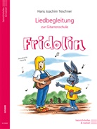 Hans J. Teschner, Hans Joachim Teschner - Fridolin / Liedbegleitung zur Gitarrenschule "Fridolin"