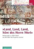 Klaus Teschner - "Land, Land, Land höre des Herrn Wort"