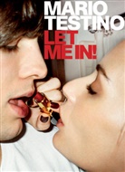 Mario Testino - Let me in! Collector's Edition