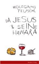 Wolfgang Teuschl, Willi Resetarits - Da Jesus & seine Hawara, m. Audio-CD