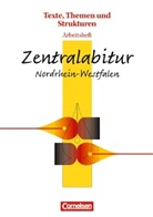 Bernd Schurf, Andrea Wagener - Texte, Themen und Strukturen, Neue Ausgabe, Arbeitshefte: Zentralabitur Nordrhein-Westfalen