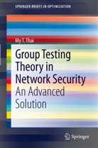 My T Thai, My T. Thai - Group Testing Theory in Network Security