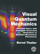 Bernd Thaller - Visual Quantum Mechanics