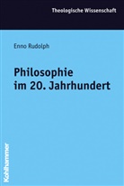 Dominic Kaegi, Enn Rudolph, Enno Rudolph - Theologische Wissenschaft - 14/3: Philosophie im 20. Jahrhundert