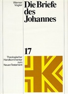 Werner Vogler - Theologischer Handkommentar zum Neuen Testament - Bd.17: Die Briefe des Johannes