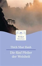 Thich Nhat Hanh - Die fünf Pfeiler der Weisheit