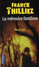 Franck Thilliez - La mémoire fantôme