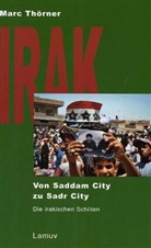 Marc Thörner - Irak. Von Saddam City zu Sadr City