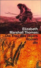 Elizabeth Marshall Thomas - Die Frau des Jägers