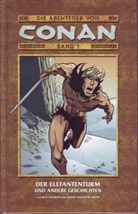 Robert E. Howard, Roy Thomas, Barry Windsor-Smith - Die Abenteuer von Conan - Bd.1: Die Abenteuer von Conan - Der Elefantenturm und andere Geschichten