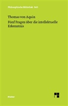 Thomas Von Aquin - Fünf Fragen über die intellektuelle Erkenntnis