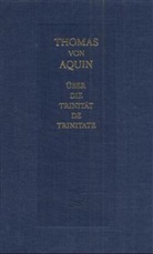 Thomas Von Aquin - Über die Trinität