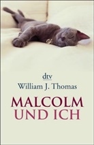 William J. Thomas - Malcolm und ich