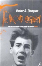 Hunter S. Thompson - Proud Highway: Fear and loathing Letters 1955-67