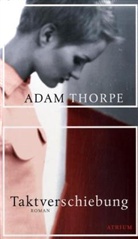 Adam Thorpe - Taktverschiebung