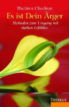 Thubten Chodron - Es ist Dein Ärger