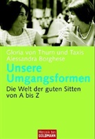 Alessandra Borghese, Gloria Fürstin von Thurn und Taxis, Gloria von Thurn und Taxis - Unsere Umgangsformen