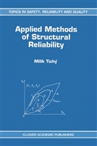 Mila-K Ticha1/2, Milik Tichc=, Milik Tichy, Milík Tichý - Applied Methods of Structural Reliability