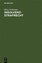 Klaus Tiedemann - Insolvenz-Strafrecht