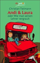 Christian Tielmann, Anke Kuhl - Andi & Laura oder Wie man seinen Lehrer vergrault