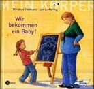 Jan Lieffering, Christian Tielmann - Wir bekommen ein Baby!
