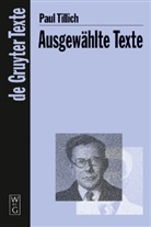 Paul Tillich, Christian Danz, Werner Schüßler, Erdmann Sturm - Ausgewählte Texte