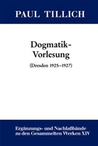 Paul Tillich, Werne Schüssler, Werner Schüssler, Sturm, Sturm, Erdmann Sturm - Gesammelte Werke, Ergänzungs- und Nachlaßbände - 14: Dogmatik-Vorlesung (Dresden 1925-1927)