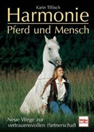 Karin Tillisch - Harmonie Pferd und Mensch