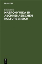 Erika Timm - Matronymika im aschkenasischen Kulturbereich