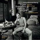 Helge Timmerberg - Tiger fressen keine Yogis, 3 Audio-CDs (Hörbuch)