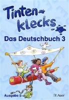 Erika Altenburg, Andrea Gersch, Thomas Heinrichs - Tintenklecks Das Deutschbuch, Ausgabe S Baden-Württemberg: 3. Schuljahr