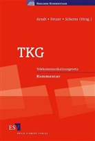 Hans-Wolfgang Arndt, Thomas Fetzer, Joachim Scherer - TKG, Telekommunikationsgesetz, Kommentar