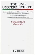 Tod und Unsterblichkeit, in 3 Bdn. - 2: Goethezeit und Romantik