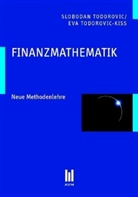 Slobodan Todorovic, Eva Todorovic-Kiss - Finanzmathematik