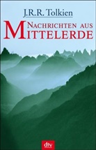 John Ronald Reuel Tolkien - Nachrichten aus Mittelerde
