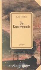 Leo N. Tolstoi - Die Kreutzersonate