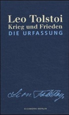 Leo N. Tolstoi - Krieg und Frieden. Die Urfassung