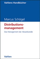 Marcus Schögel, Torsten Tomczak - Distributionsmanagement