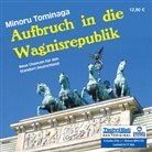 Minoru Tominaga, Wolfgang Buschner - Aufbruch in die Wagnisrepublik, 8 Audio-CDs + MP3-CD (Hörbuch)