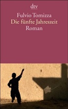 Fulvio Tomizza - Die fünfte Jahreszeit