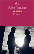 Fulvio Tomizza - Franziska