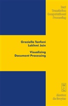 Lakhmi Jain, Lakhmi C. Jain, Graziell Tonfoni, Graziella Tonfoni - Visualizing Document Processing