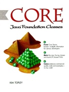 Kim Topley - Core, Java Foundation Classes, w. CD-ROM