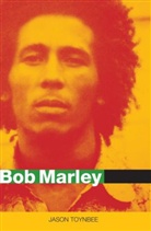 J Toynbee, Jason Toynbee, Toynbee Jason - Bob Marley - Herald of a Postcolonial World?