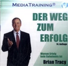 Brian Tracy - Der Weg zum Erfolg, 2 Audio-CDs (Hörbuch)