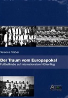 Terence Träber, Gernot Beitr. v. Drews - Der Traum vom Europapokal
