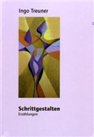 Ingo Treuner - Schrittgestalten