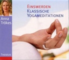 Anna Trökes - Einswerden - Klassische Yogameditationen, 1 Audio-CD (Audio book)